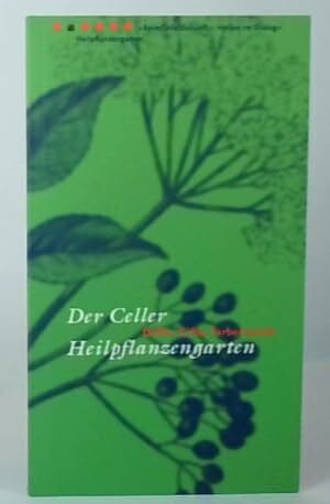 Black, Beate Der Celler Heilpflanzengarten: Düfte, Gifte, Farbenspiele