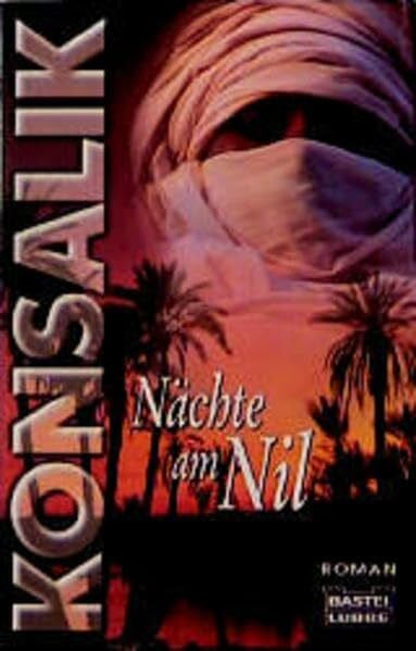 Konsalik, Heinz G. Nächte am Nil: Roman. (Allgemeine Reihe. Bastei Lübbe Taschenbücher)