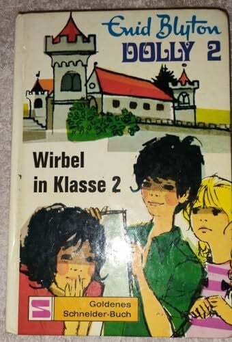 Moras, Nikolaus Dolly - Schulabenteuer auf der Burg: Dolly, Bd.2, Wirbel in Klasse 2