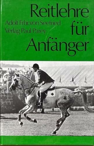 Seefried, Adolf Freiherr von Reitlehre für Anfänger
