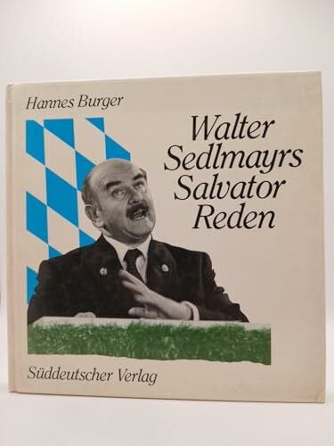 Burger, Hannes Walter Sedlmayr's Salvatorreden