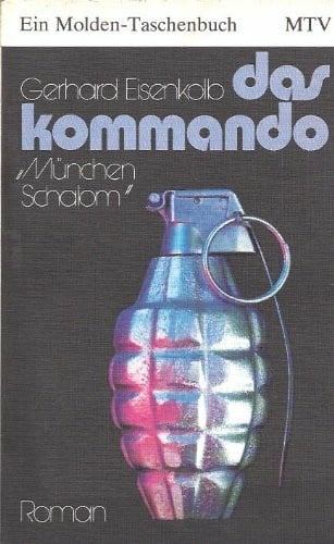 Gerhard Eisenkolb Das Kommando 'München Schalom'