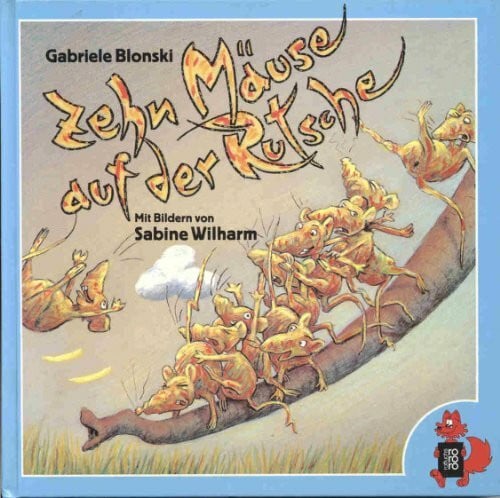 Gabriele Blonski Zehn Mäuse auf der Rutsche (rororo rotfuchs)