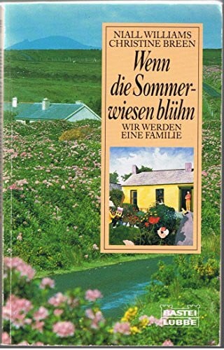 Breen, Christine Wenn die Sommerwiesen blühen (Allgemeine Reihe. Bastei Lübbe Taschenbücher)