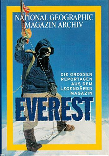 Edmund Hillary Everest - Die großen Reportagen aus dem legendären Magazin National Geographic Magazin Archiv