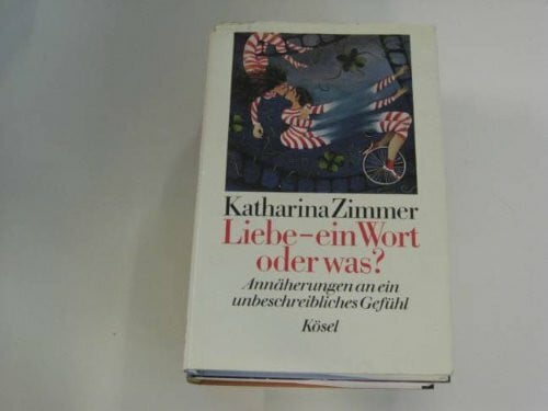 Zimmer, Katharina Liebe - ein Wort, oder was?