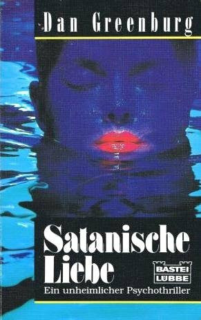 Greenburg, Dan Satanische Liebe (Allgemeine Reihe. Bastei Lübbe Taschenbücher)