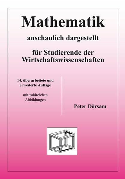 Dörsam, Peter Mathematik - anschaulich dargestellt - für Studierende der Wirtschaftswissenschaften