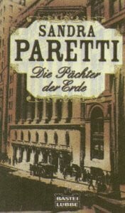 Paretti, Sandra Die Pächter der Erde (Allgemeine Reihe. Bastei Lübbe Taschenbücher)