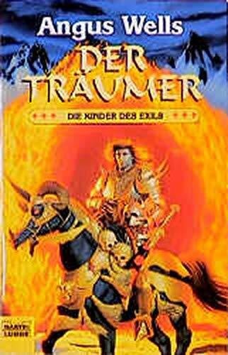 Wells, Angus Die Kinder des Exils: Bd. 2: Der Träumer (Fantasy. Bastei Lübbe Taschenbücher)