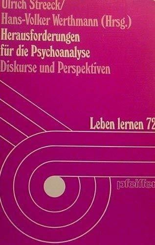 Streeck, Ulrich Herausforderungen für die Psychoanalyse. Diskurse und Perspektiven