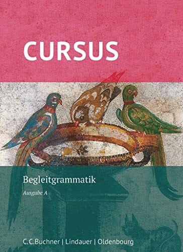 Maier, Friedrich Cursus - Ausgabe A, Latein als 2. Fremdsprache: Begleitgrammatik