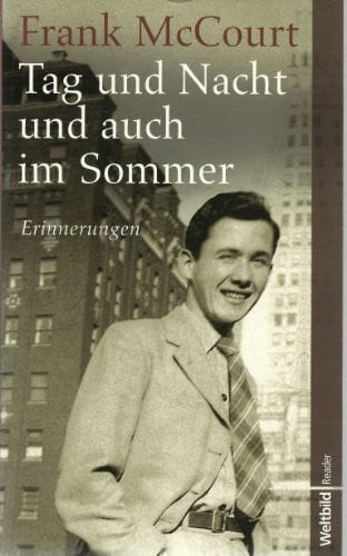 Frank McCourt Tag und Nacht und auch im Sommer - Erinnerungen