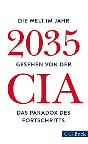 Schuler, Karin Die Welt im Jahr 2035: Gesehen von der CIA und dem National Intelligence Council (Beck Paperback)