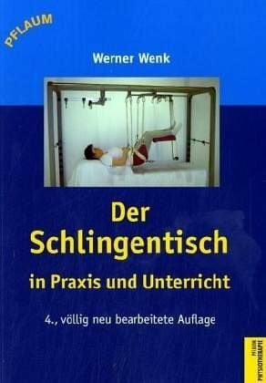 Wenk, Werner Der Schlingentisch: In Praxis und Unterricht