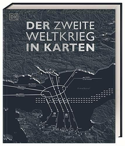Rüßmann, Brigitte Der Zweite Weltkrieg in Karten: Eine geografische Reise durch die Geschichte des Zweiten Weltkriegs. Mit 100 historischen und modernen Karten