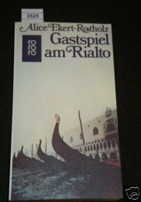Ekert-Rotholz, Alice M Gastspiel am Rialto (rororo: Rowohlts Rotations Romane)