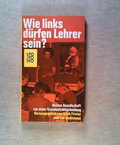 erich-frister-lukrezia-jochimsen Wie links dürfen Lehrer sein ?