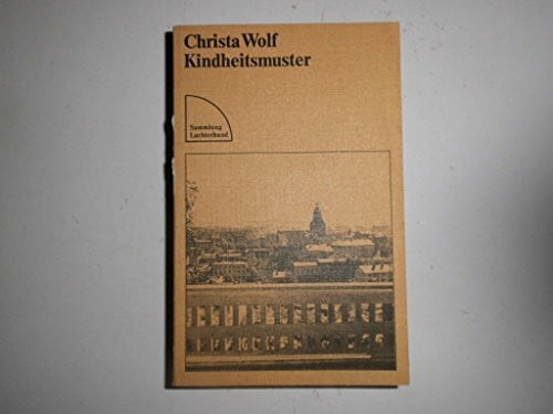Christa Wolf Kindheitsmuster