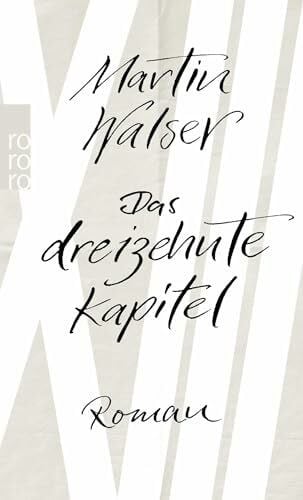 Walser, Martin Das dreizehnte Kapitel: Roman