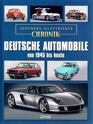 Zentner, Christian Zentners illustrierte Chronik. Deutsche Automobile von 1945 bis heute