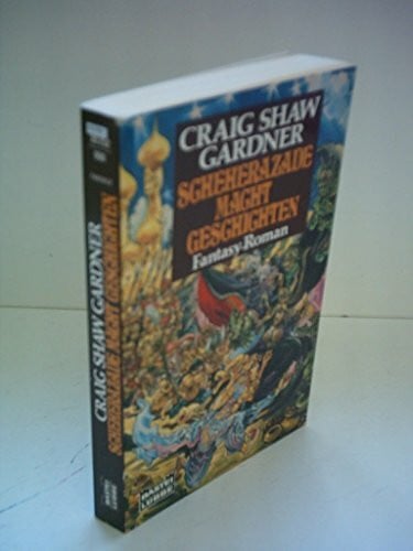 Gardner, Craig Shaw Scheherazade macht Geschichten (Fantasy. Bastei Lübbe Taschenbücher)