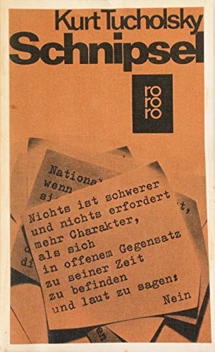 Kurt Tucholsky Schnipsel: Aphorismen (rororo: Rowohlts Rotations Romane)