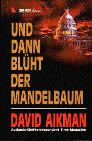 Aikman, David Und dann blüht der Mandelbaum