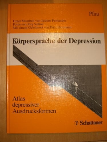 Saibou, Jörg Körpersprache der Depression: Atlas depressiver Ausdrucksformen