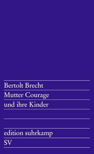 Steffin, Margarete Mutter Courage und ihre Kinder: Eine Chronik aus dem Dreißigjährigen Krieg (edition suhrkamp)