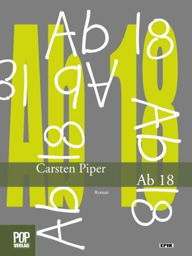Piper, Carsten Ab 18: Roman