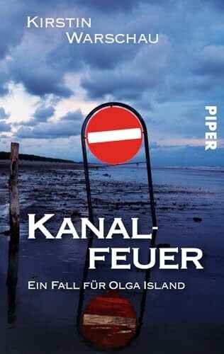 Warschau, Kirstin Kanalfeuer (Olga-Island-Krimis 3): Ein Kiel-Krimi (Olga-Island-Krimis: Kiel-Krimis, Band 3)