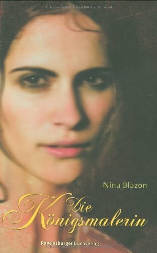 Blazon, Nina Die Königsmalerin (Jugendliteratur ab 12 Jahre)