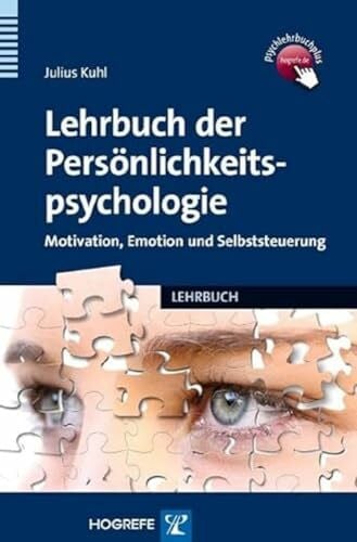 Kuhl, Julius Lehrbuch der Persönlichkeitspsychologie: Motivation, Emotion und Selbststeuerung