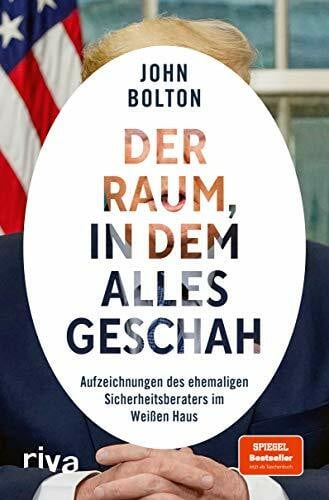 Baumgärtel, Patrick Der Raum, in dem alles geschah: Aufzeichnungen des ehemaligen Sicherheitsberaters im Weißen Haus