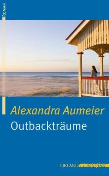 Aumeier, Alexandra Outbackträume: Roman
