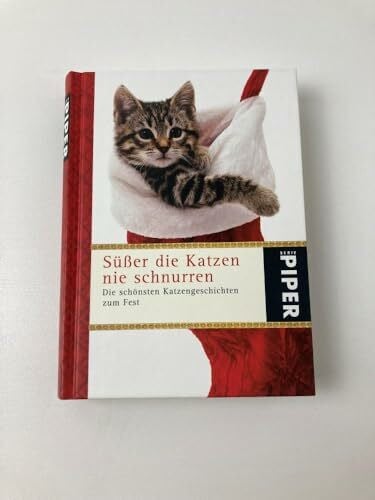 Heer, Jone Süßer die Katzen nie schnurren: Die schönsten Katzengeschichten zum Fest (Piper Taschenbuch, Band 5138)