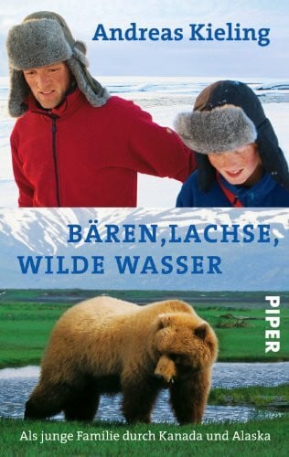 Wünsch, Sabine Bären, Lachse, wilde Wasser: Als junge Familie durch Kanada und Alaska
