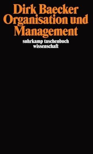 Baecker, Dirk Organisation und Management.