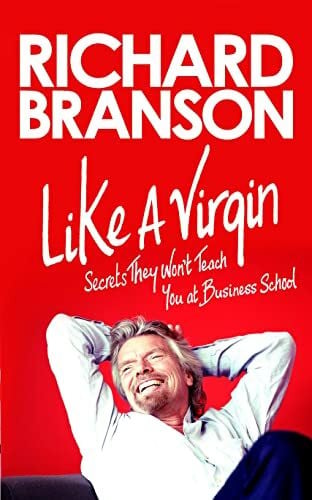 Branson, Sir Richard Like A Virgin