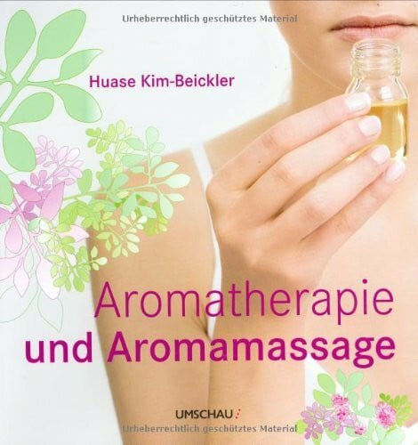 Huase Kim-Beickler Aromatherapie und Aromamassage