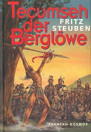 Fritz Steuben Tecumseh, der Berglöwe