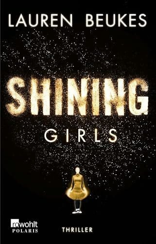 Fell, Karolina Shining Girls: Thriller