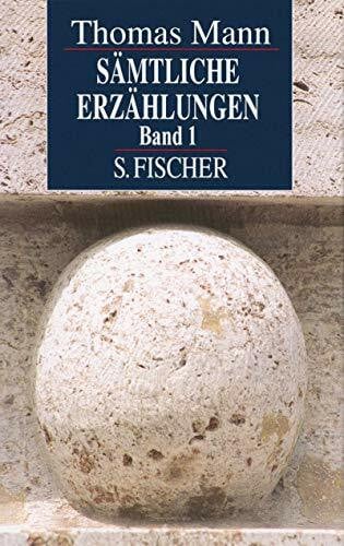 Mann, Thomas Thomas Mann. Sämtliche Erzählungen