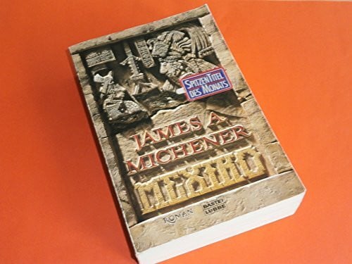 Michener, James A. Mexiko (Allgemeine Reihe. Bastei Lübbe Taschenbücher)