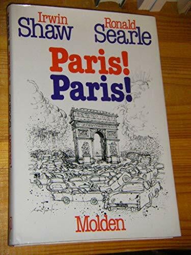 Irwin Shaw Ronald Searle Paris! Paris!