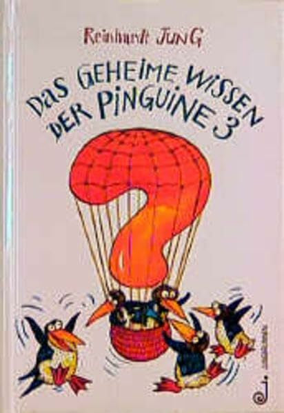 Jung, Reinhardt Das geheime Wissen der Pinguine, Bd.3