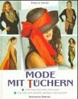 Incze, Paola Mode mit Tüchern