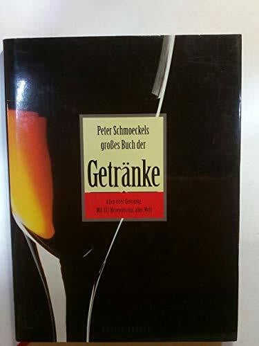 Schmoeckel, Peter Peter Schmoeckel's grosses Buch der Getränke