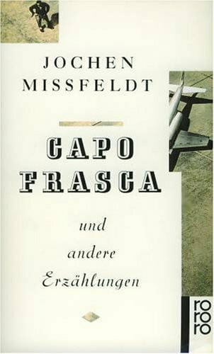 Missfeldt, Jochen Capo Frasca: und andere Erzählungen
